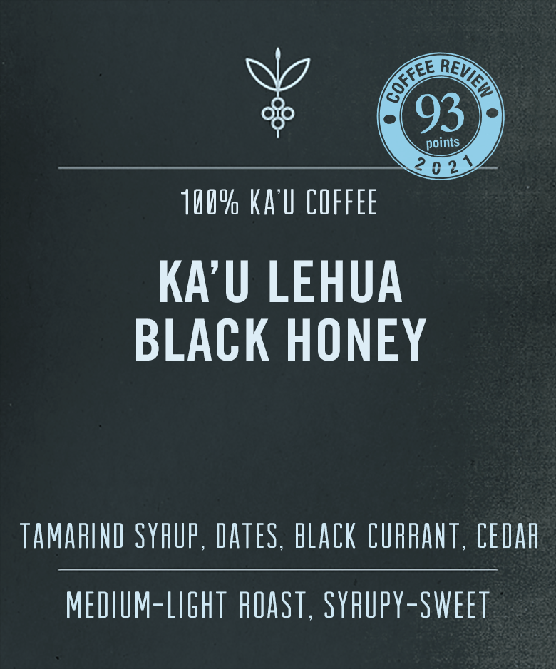Big Island Coffee Roasters Hawaiian Coffee Ka'u Lehua Black Honey | 100% Ka'u Coffee, Black Honey Process Ka'u Lehua Black Honey | 100% Ka'u Coffee, Black Honey