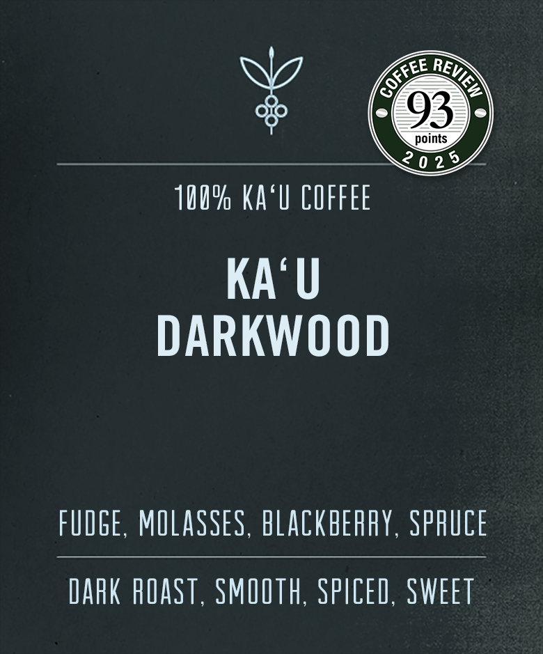 Ka'u Darkwood dark roast coffee from Hawaii, 93 points