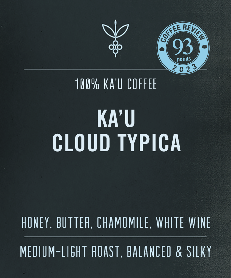 Ka'u Cloud Typica - 93 pts | 100% Kau Coffee